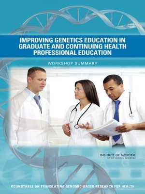 cover image of Improving Genetics Education in Graduate and Continuing Health Professional Education